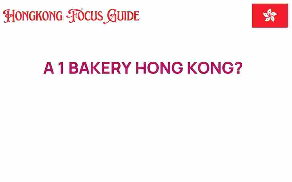 a-1-bakery-hong-kong