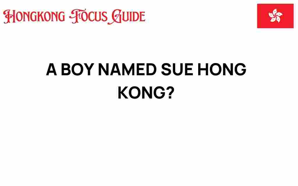 boy-named-sue-hong-kong