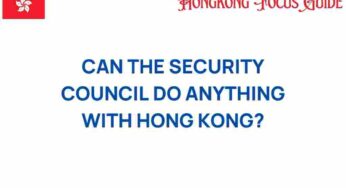 Can the Security Council Intervene in Hong Kong’s Future?