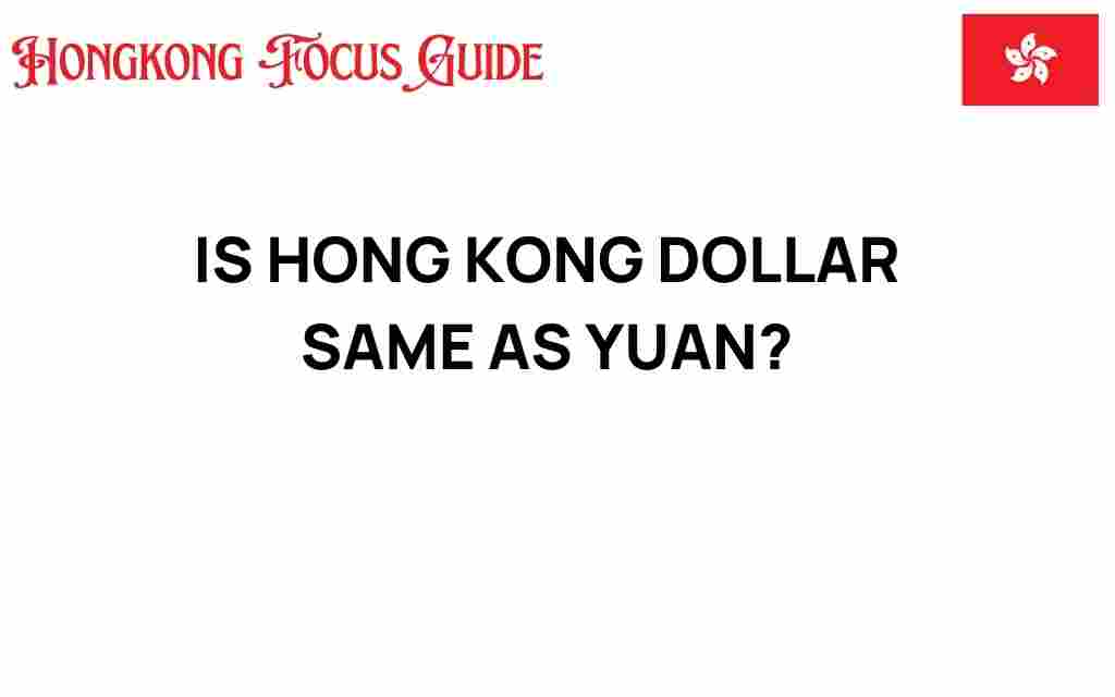 is-hong-kong-dollar-same-as-yuan