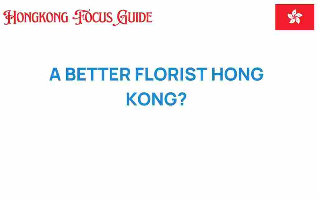 better-florist-hong-kong