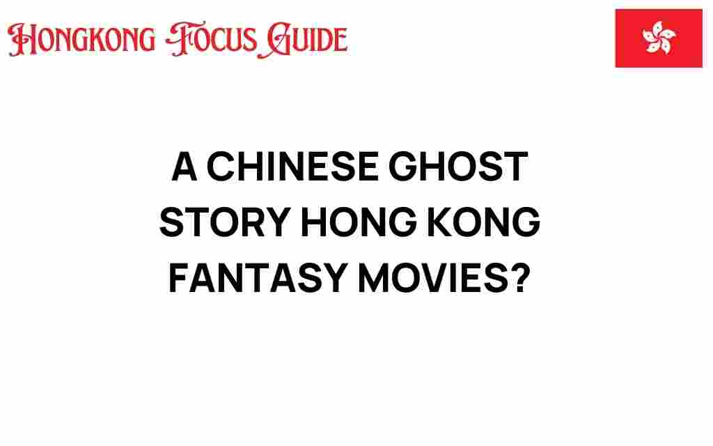 chinese-ghost-stories-hong-kong-fantasy-movies