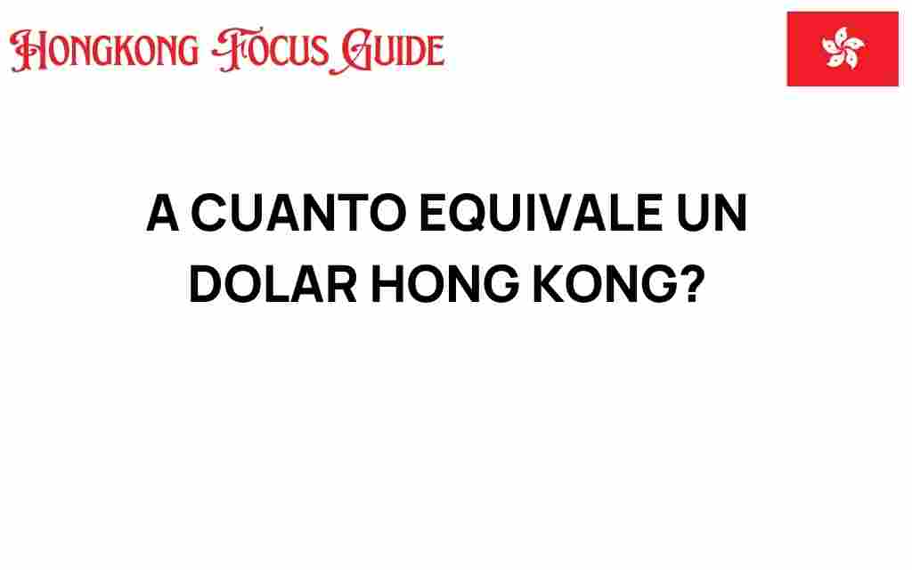 cuanto-equivale-un-dolar-hong-kong