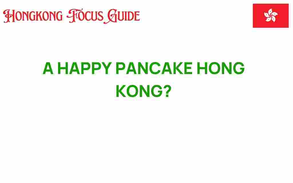 happy-pancake-hong-kong