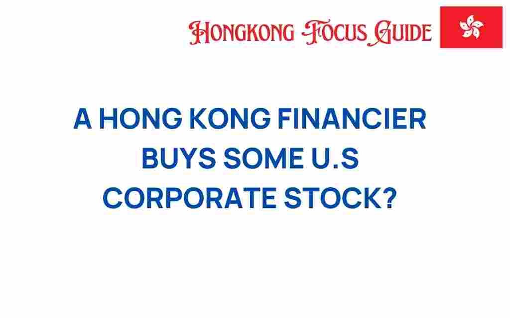 hong-kong-financier-us-corporate-stock