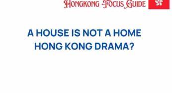 A House is Not a Home: Exploring Hong Kong’s Dramatic Essence