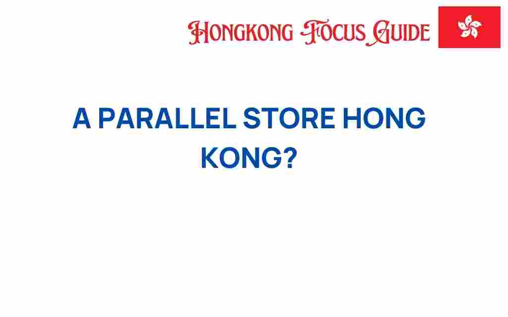 parallel-store-hong-kong
