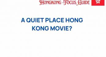 Discovering the Tension: A Quiet Place in Hong Kong’s Cinematic Scene