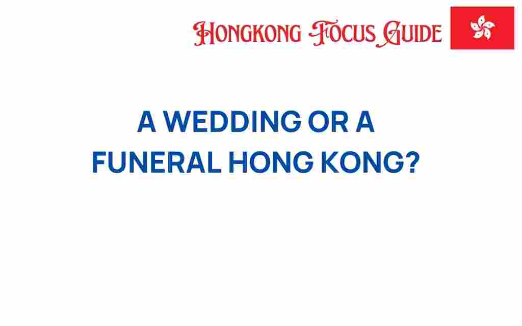 wedding-or-funeral-hong-kong