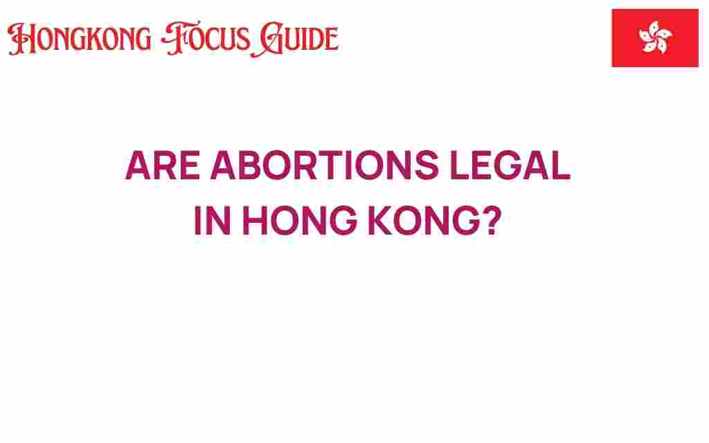 are-abortions-legal-in-hong-kong