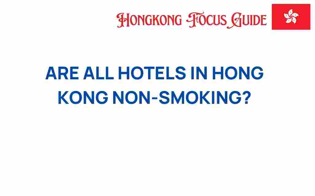 are-all-hotels-in-hong-kong-non-smoking