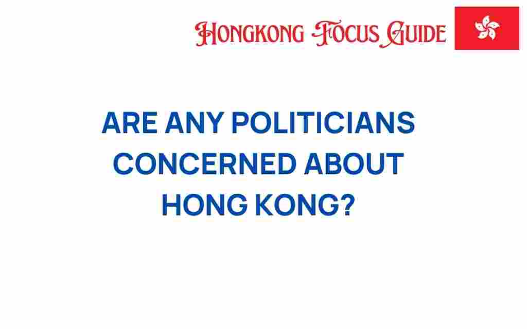 are-any-politicians-concerned-about-hong-kong