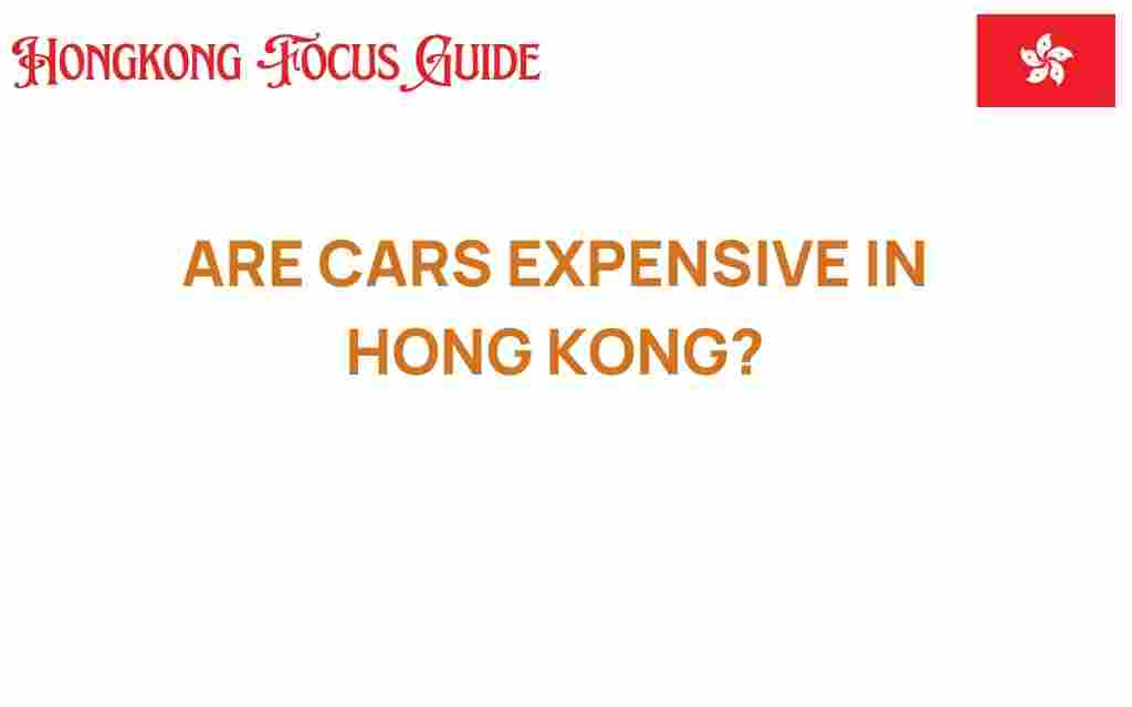 are-cars-expensive-in-hong-kong