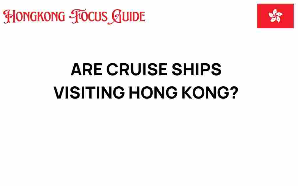 are-cruise-ships-visiting-hong-kong