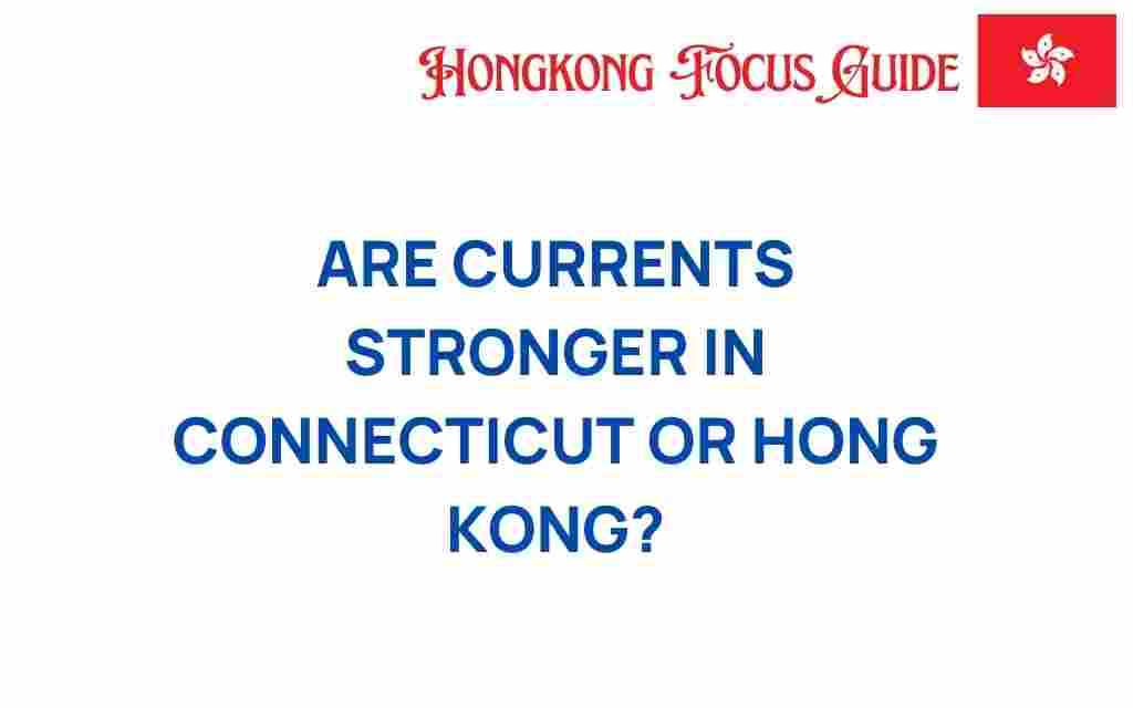 currents-connecticut-hong-kong