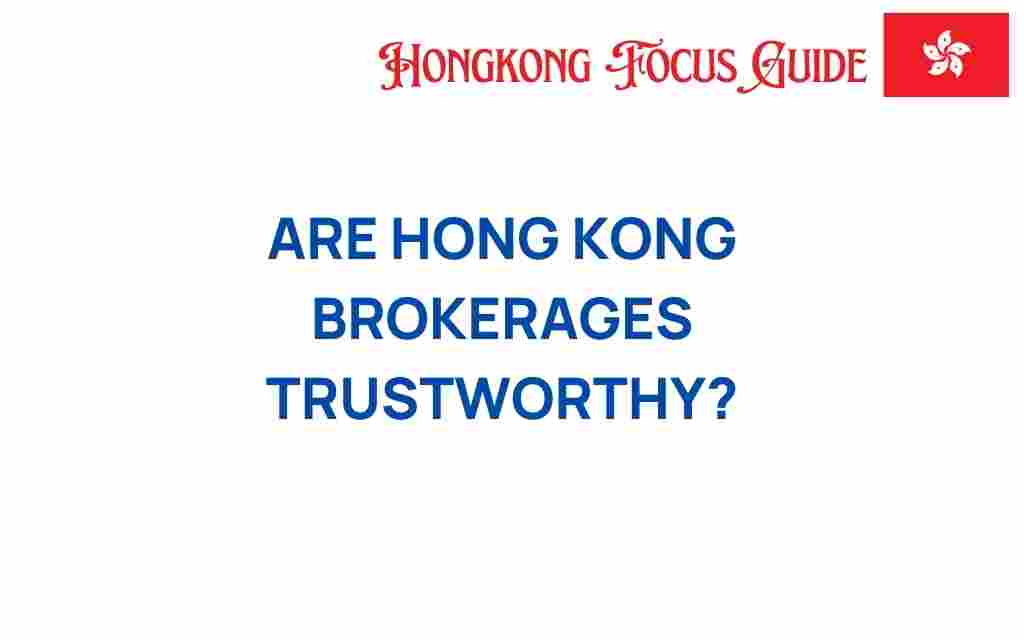 are-hong-kong-brokerages-trustworthy