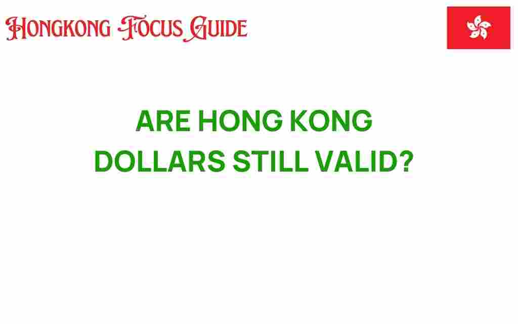 are-hong-kong-dollars-still-valid