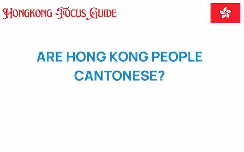 are-hong-kong-people-cantonese