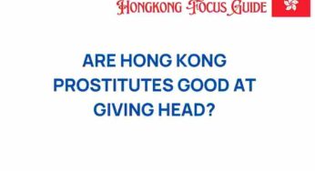 Unveiling the Secrets: Are Hong Kong Prostitutes Skilled in Oral Pleasure?