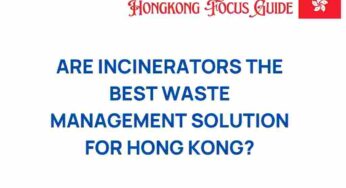 Are Incinerators the Ultimate Waste Management Solution for Hong Kong?