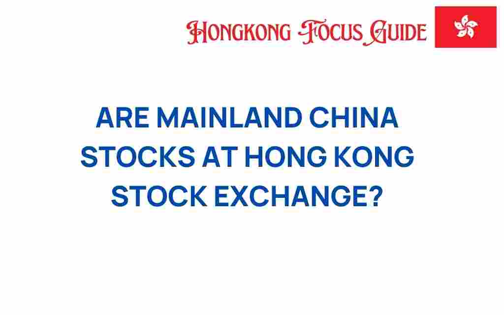 mainland-china-stocks-hong-kong-stock-exchange