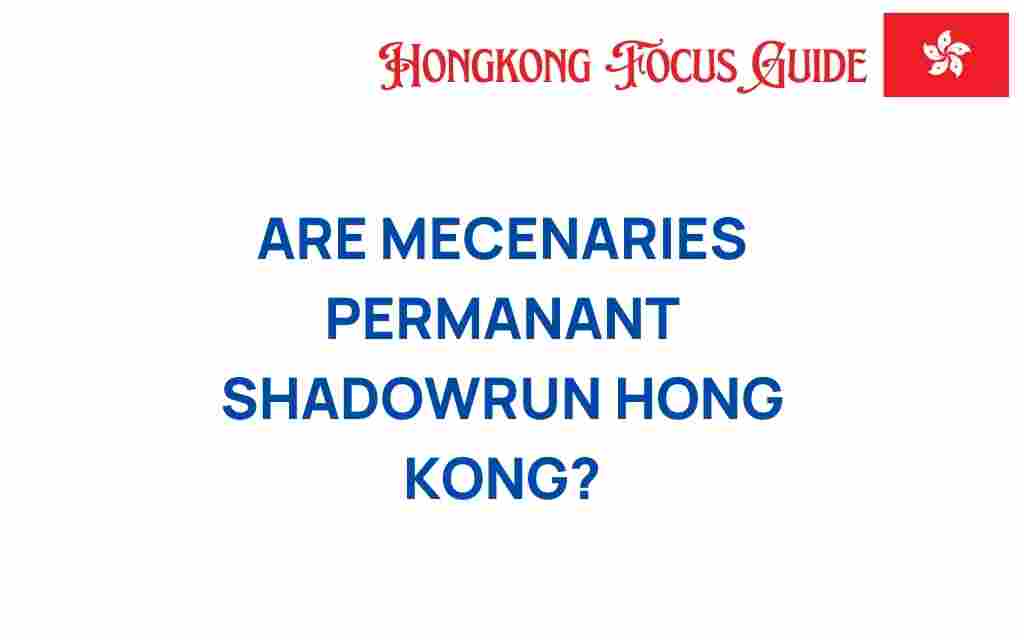 are-mercenaries-shadowrun-hong-kong
