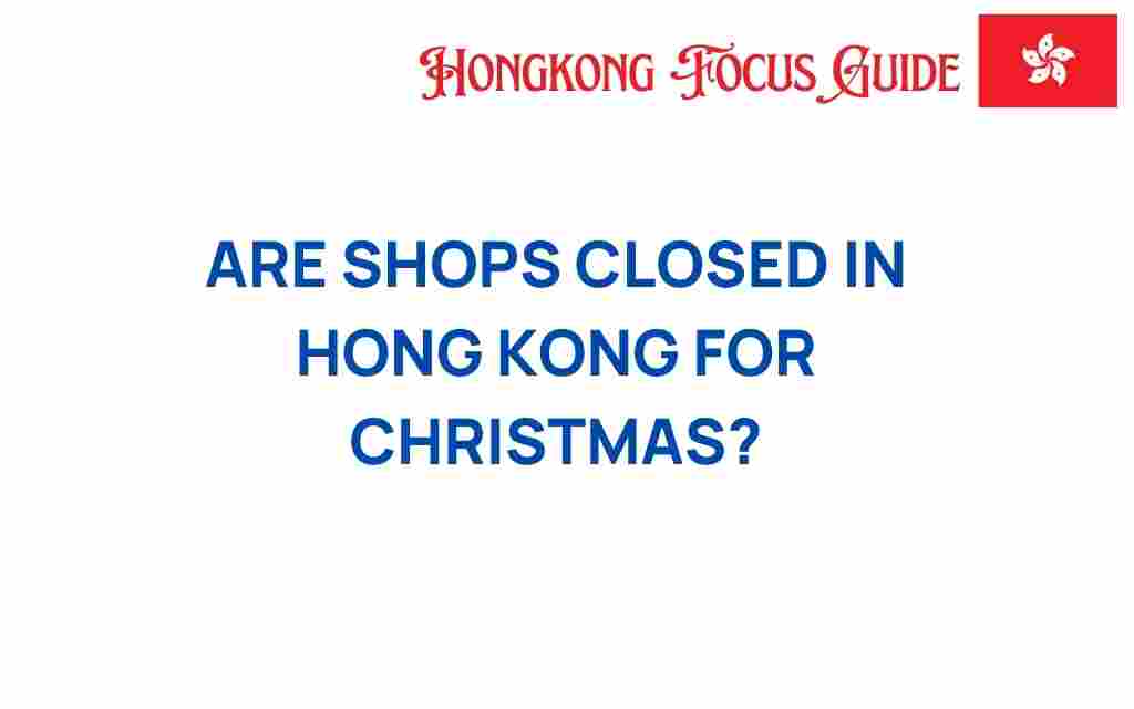 shops-closed-hong-kong-christmas