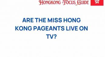 Are the Miss Hong Kong Pageants Live on TV? Unveiling the Glamour