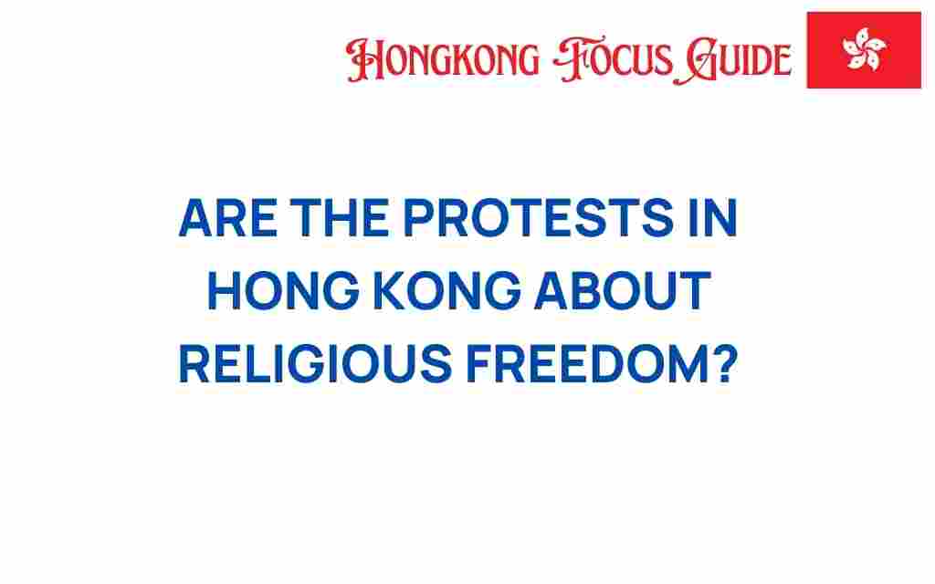 are-protests-in-hong-kong-about-religious-freedom