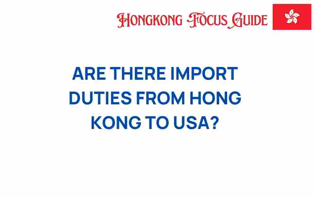 import-duties-hong-kong-usa