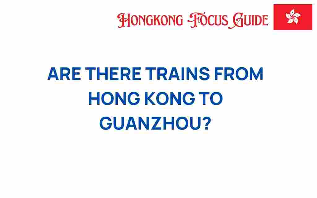 hong-kong-trains-to-guangzhou