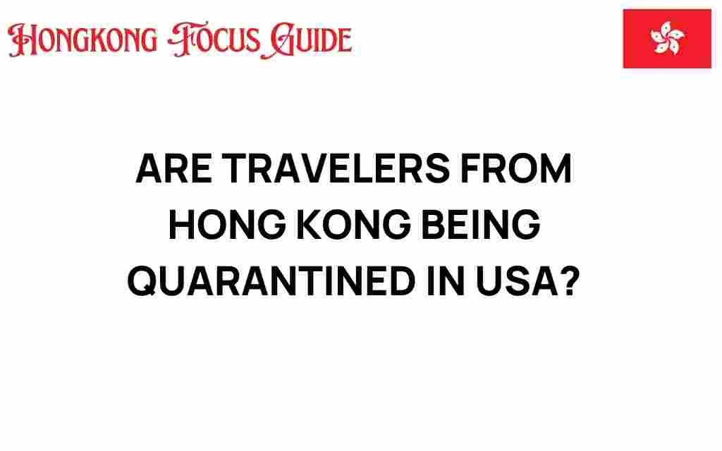 are-travelers-from-hong-kong-quarantined-usa
