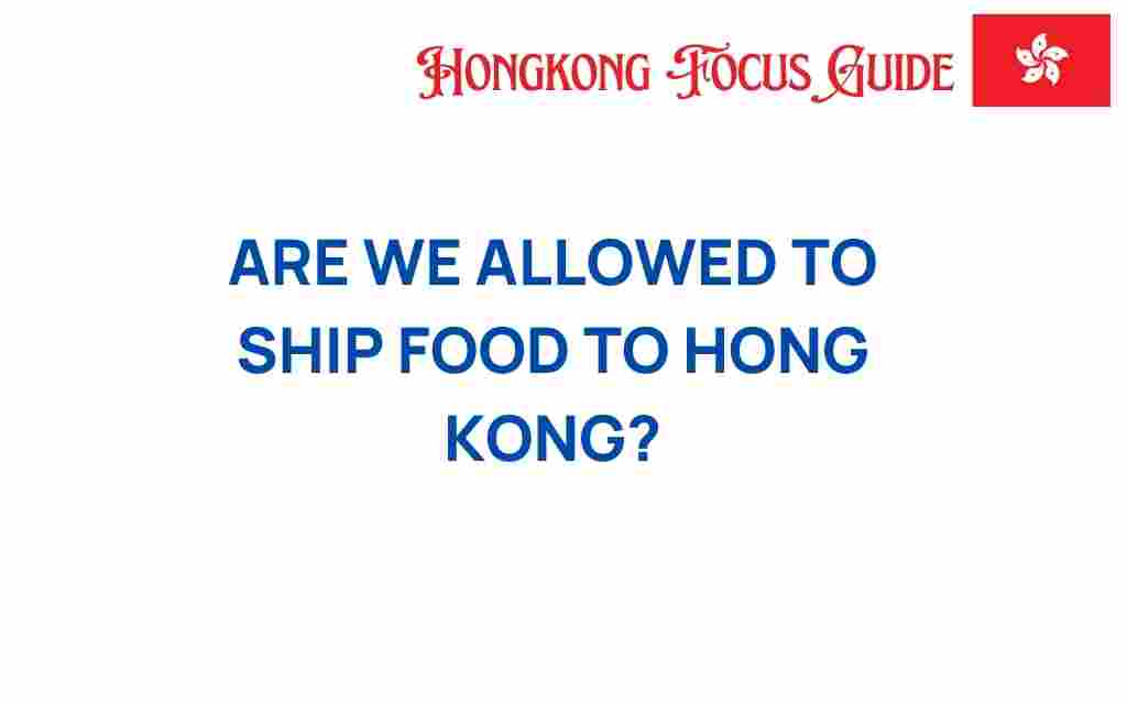 shipping-food-to-hong-kong