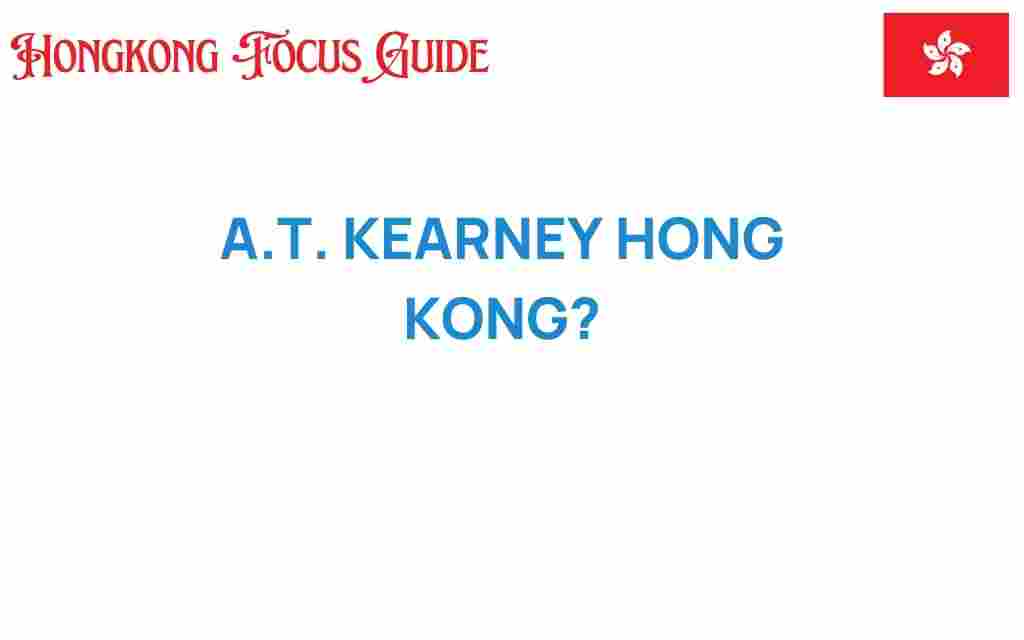 a-t-kearney-hong-kong-insights