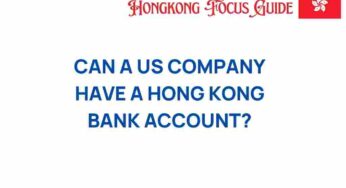 Can a US Company Open a Bank Account in Hong Kong? The Surprising Truth