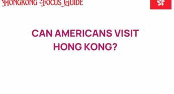 Can Americans Visit Hong Kong? Your Essential Guide to Travel