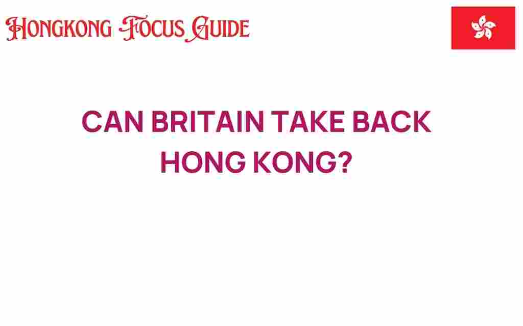 can-britain-take-back-hong-kong