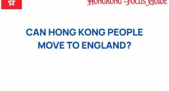 Can Hong Kong People Move to England? Exploring the Pathways