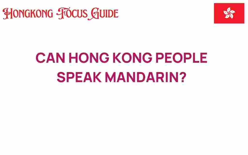 can-hong-kong-people-speak-mandarin