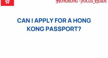 Unlocking Opportunities: Can I Apply for a Hong Kong Passport?
