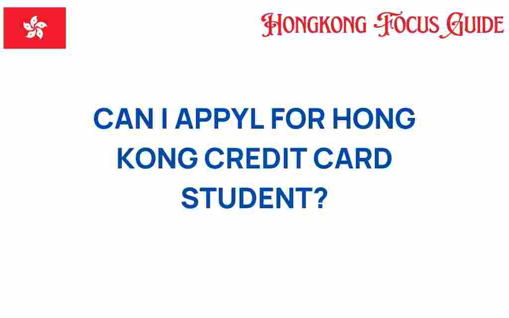 can-i-apply-for-hong-kong-credit-card-student