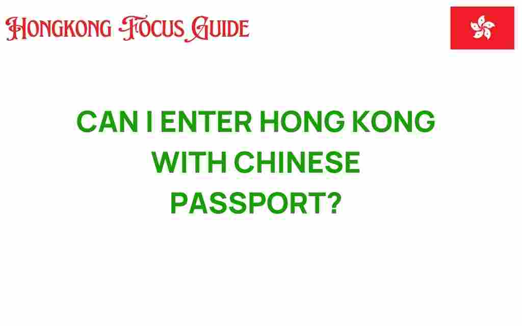 can-i-enter-hong-kong-chinese-passport