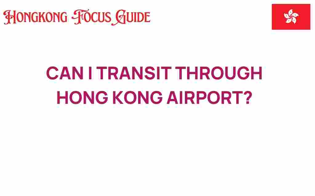 can-i-transit-through-hong-kong-airport