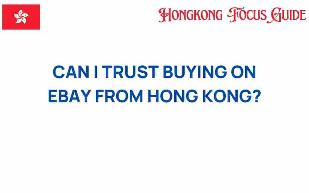 can-i-trust-buying-on-ebay-from-hong-kong