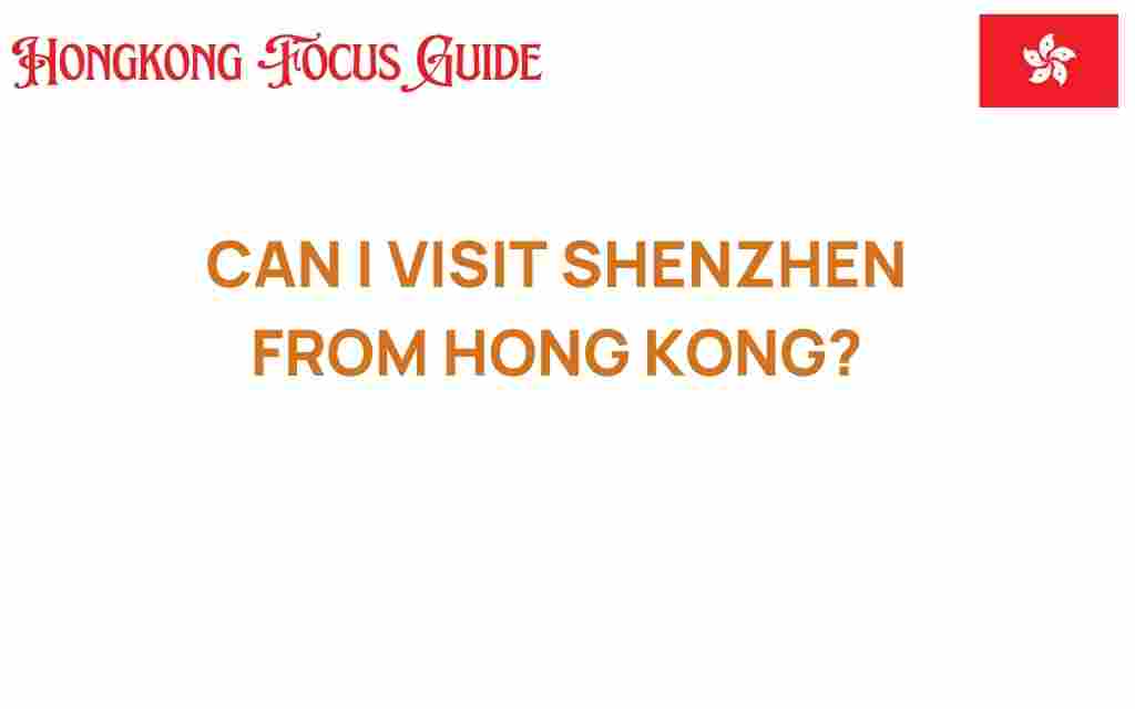 can-i-visit-shenzhen-from-hong-kong