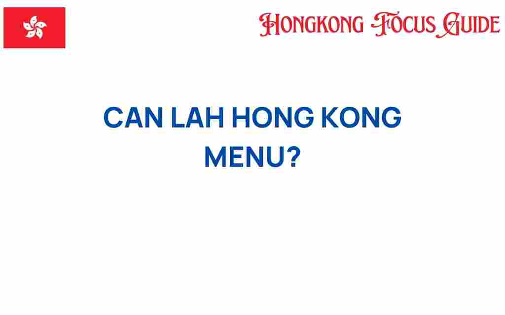 can-lah-hong-kong-menu