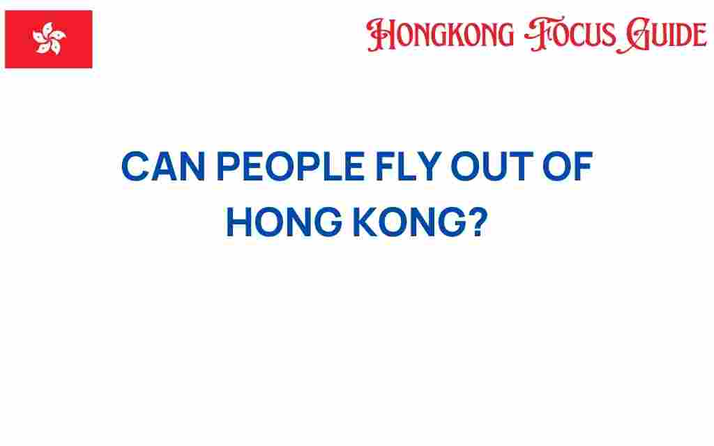 can-people-fly-out-of-hong-kong