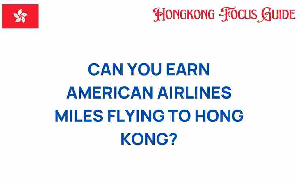 earn-american-airlines-miles-hong-kong