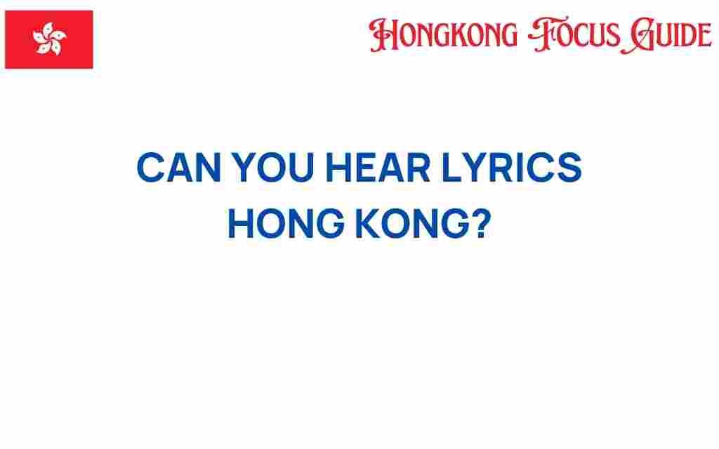 can-you-hear-lyrics-hong-kong