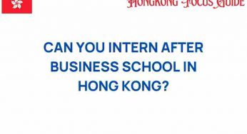 Exploring the Possibility: Can You Intern After Business School in Hong Kong?